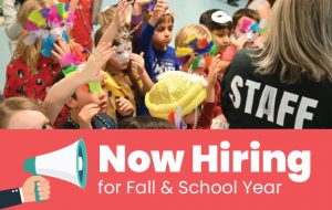 Now Hiring: Fall 2025 & School Year